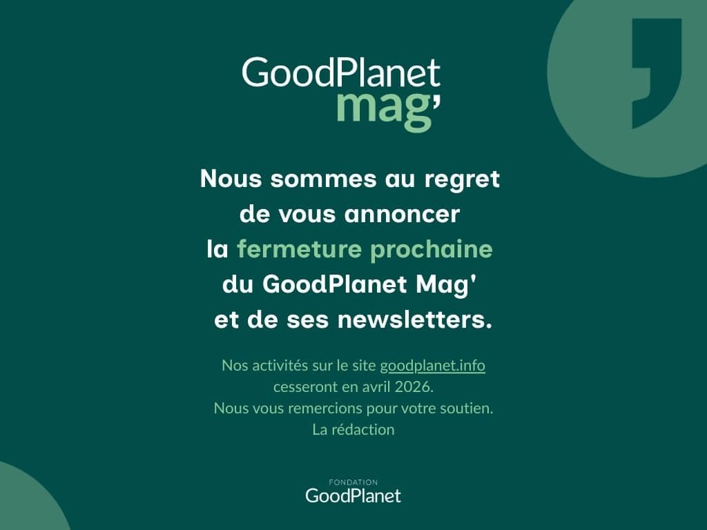 Merci au revoir – le site GoodPlanet Mag sarrete officiellement